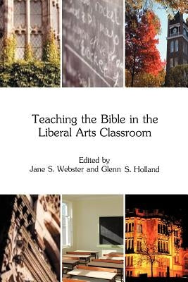 Teaching the Bible in the Liberal Arts Classroom Paperback Sheffield Phoenix Press Ltd