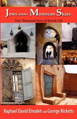 Jews Under Moroccan Skies: Two Thousand Years of Jewish Life Paperback Gaon Web