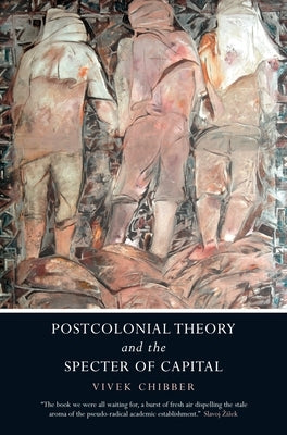 Postcolonial Theory and the Specter of Capital Paperback Verso