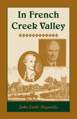 French Creek Valley Pennsylvania paperback book by Heritage Books with a cover featuring scenic landscape artwork.