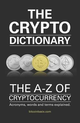 The Crypto Dictionary Paperback Independently Published