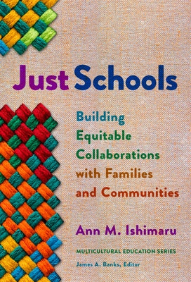 Just Schools: Building Equitable Collaborations with Families and Communities Paperback Teachers College Press