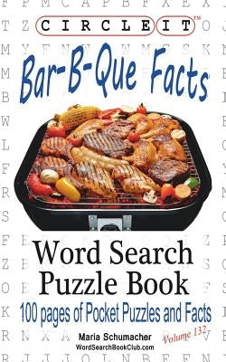 Circle It, Bar-B-Que / Barbecue / Barbeque Facts, Word Search, Puzzle Book Paperback Lowry Global Media LLC