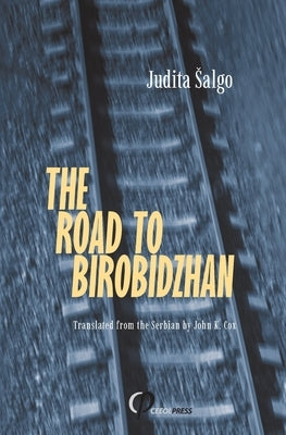 The Road to Birobidzhan Paperback Ceeol Press