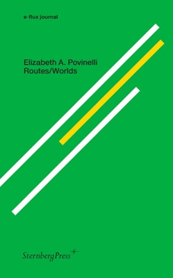 Routes/Worlds Paperback Sternberg Press