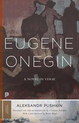Eugene Onegin: A Novel in Verse: Text (Vol. 1) Princeton University Press