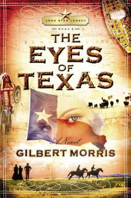 The Eyes of Texas: Lone Star Legacy, Book 3 Paperback Thomas Nelson