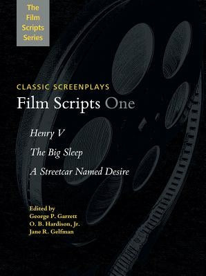 Film Scripts One: Henry V, The Big Sleep, A Streetcar Named Desire Paperback Applause Books