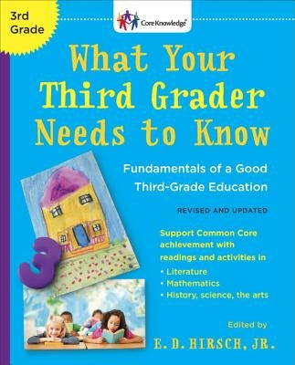 What Your Third Grader Needs to Know (Revised and Updated): Fundamentals of a Good Third-Grade Education Bantam