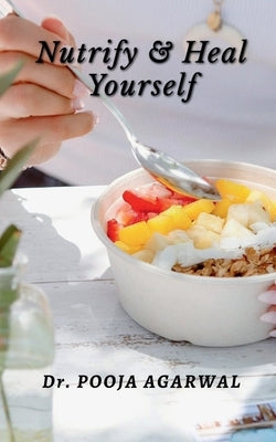 Nutrify & Heal Yourself Paperback Notion Press