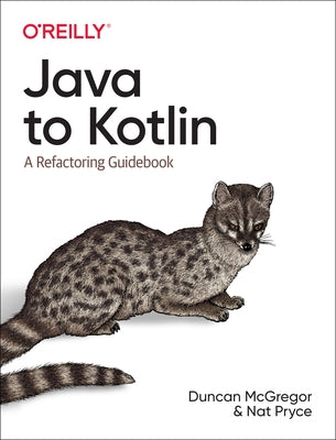 Java to Kotlin: A Refactoring Guidebook Paperback O'Reilly Media