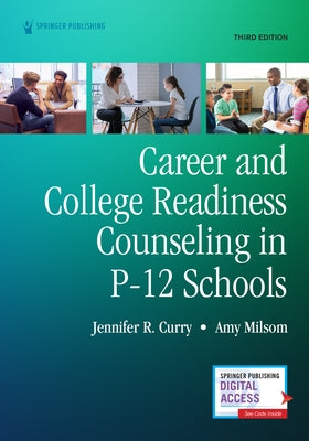 Career and College Readiness Counseling in P-12 Schools, Third Edition Paperback Springer Publishing Company