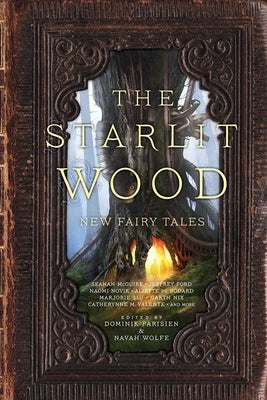The Starlit Wood: New Fairy Tales Paperback Gallery / Saga Press
