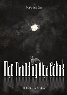 Mga Tinuod ug Mga Bakak (Truths and Lies): Truths and Lies Paperback Lulu.com
