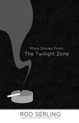 More Stories from the Twilight Zone Paperback Createspace Independent Publishing Platform