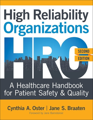 High Reliability Organizations, Second Edition: A Healthcare Handbook for Patient Safety & Quality Paperback SIGMA Theta Tau International