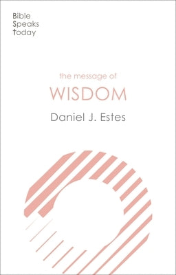 Paperback book titled "The Message of Wisdom: Learning and Living the Way of the Lord" by IVP, with a blue and white cover.