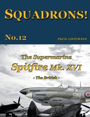 The Supermarine Spitfire Mk. XVI: The British Paperback Philedition