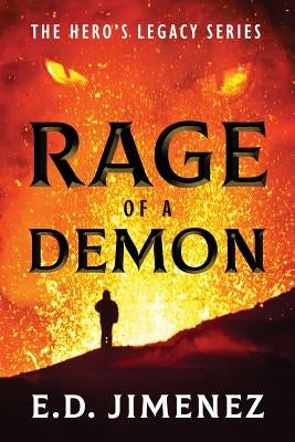 Rage of a Demon: The Hero's Legacy Series Paperback Outskirts Press