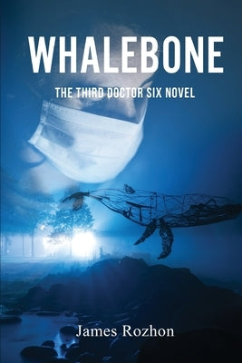 Whalebone: The Third Doctor Six Novel Paperback Gotham Books