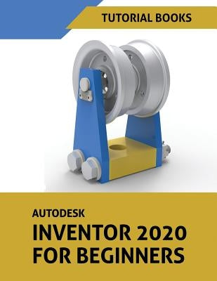 Autodesk Inventor 2020 For Beginners Paperback Kishore