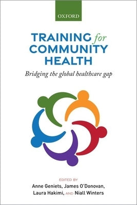 Training for Community Health: Bridging the Global Health Care Gap Paperback Oxford University Press, USA