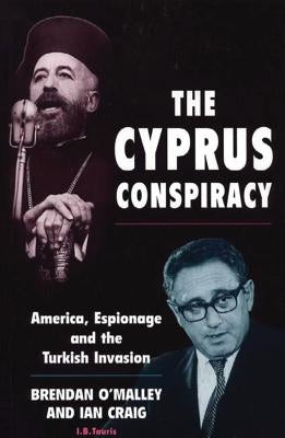 The Cyprus Conspiracy: America, Espionage and the Turkish Invasion Paperback Continnuum-3PL