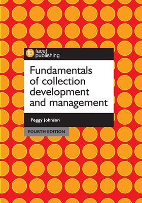 Fundamentals of Collection Development and Management Paperback Facet Publishing
