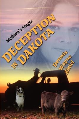 Deception in Dakota: Medora's Magic Paperback iUniverse