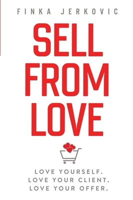 Sell From Love Paperback Finka Communications Inc.