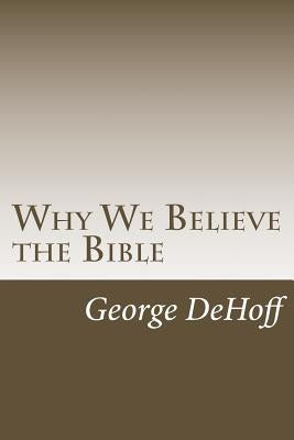 Why We Believe the Bible Paperback Cobb Publishing