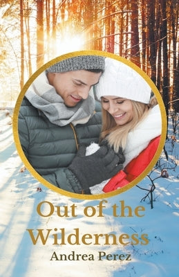 Out Of The Wilderness Paperback Andrea Perez