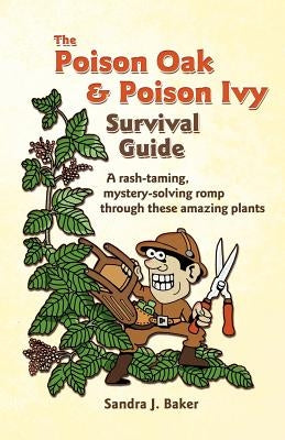 The Poison Oak and Poison Ivy Survival Guide Paperback Coleman Creek Press