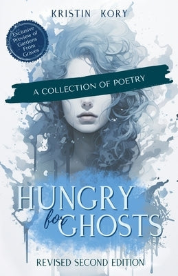 Hungry For Ghosts: A Collection of Poetry Paperback 300 South Media Group