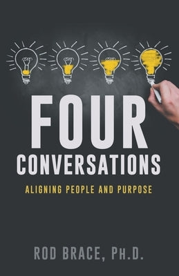 Four Conversations: Aligning People & Purpose Paperback Lucid Books