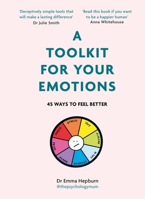 A Toolkit for Your Emotions by Hepburn, Emma