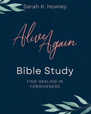 Alive Again Bible Study Paperback Flaming Dove Press