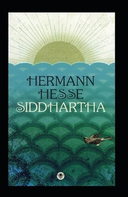 Siddhartha: A Novel(classics illustrated) Paperback Independently Published