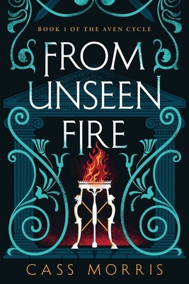 From Unseen Fire Paperback Cass Morris