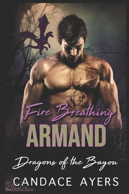 Fire Breathing Armand Paperback Independently Published