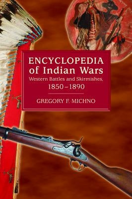 Encyclopedia of Indian Wars Paperback Mountain Press