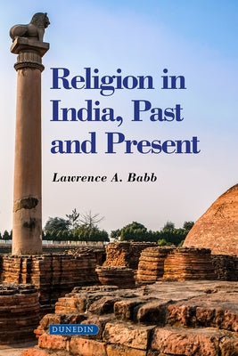 Religion in India: Past and Present Paperback Dunedin Academic Press