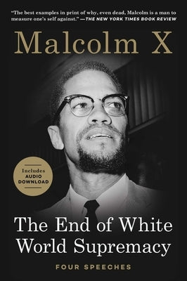 The End of White World Supremacy: Four Speeches Arcade Publishing