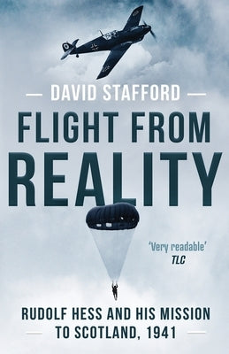 Flight From Reality: Rudolf Hess and his mission to Scotland 1941 Paperback Independently Published