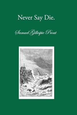 Never Say Die: A Talk with Old Friends Paperback Havergal Trust