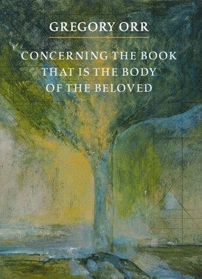Concerning the Book That Is the Body of the Beloved Paperback Copper Canyon Press