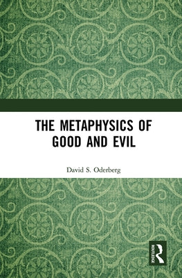The Metaphysics of Good and Evil Paperback Routledge