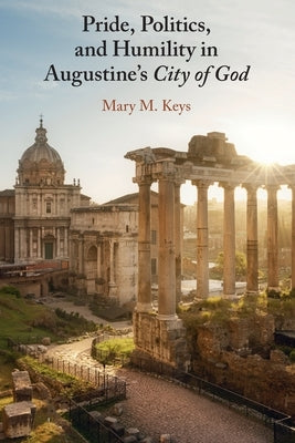 Paperback of "Pride, Politics, and Humility in Augustine's City of God" by Cambridge University Press, showing the book cover.