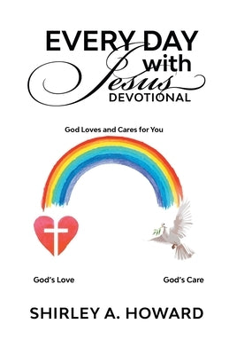 Every Day with Jesus Devotional: God Loves and Cares for You Paperback Writers Branding LLC