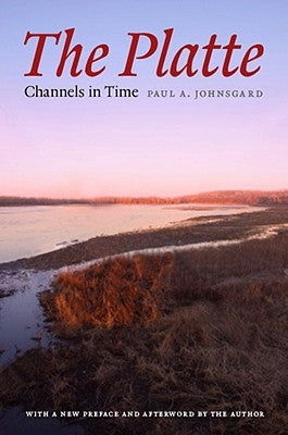The Platte: Channels in Time Paperback Bison